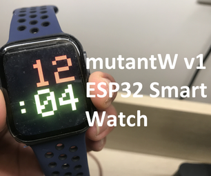 MutantW V1 - DIY Open-Source Smartwatch That You Can Wear Daily