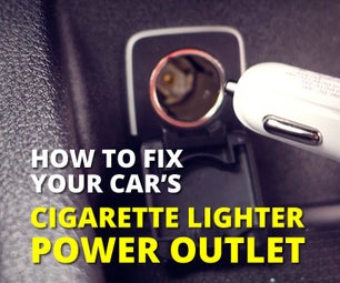 How to Fix Your Car's Cigarette Lighter/Power Outlet