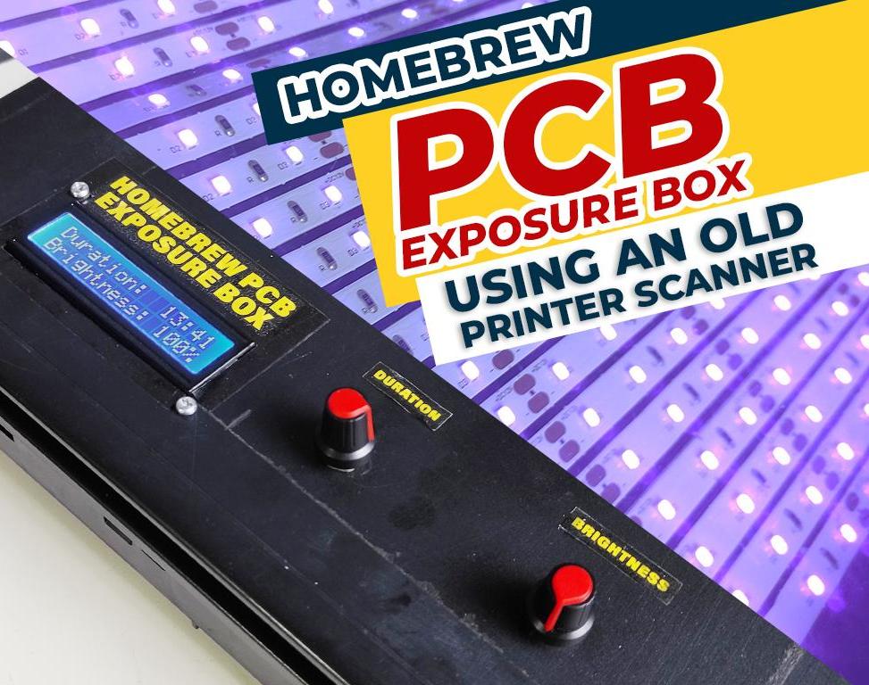 Homebrew PCB Exposure Box Using an Old Printer Scanner!