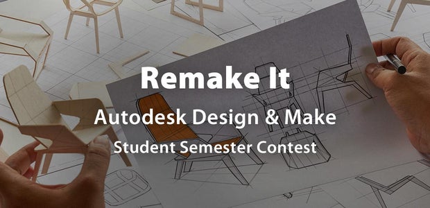 Remake It - Autodesk Design & Make - Student Contest