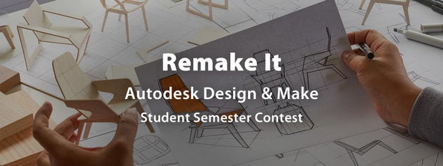 Remake It - Autodesk Design & Make - Student Contest