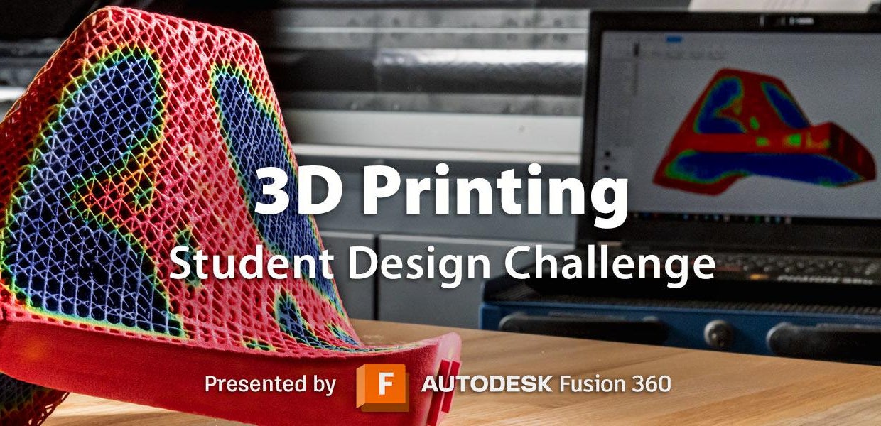 3D Printing Student Design Challenge