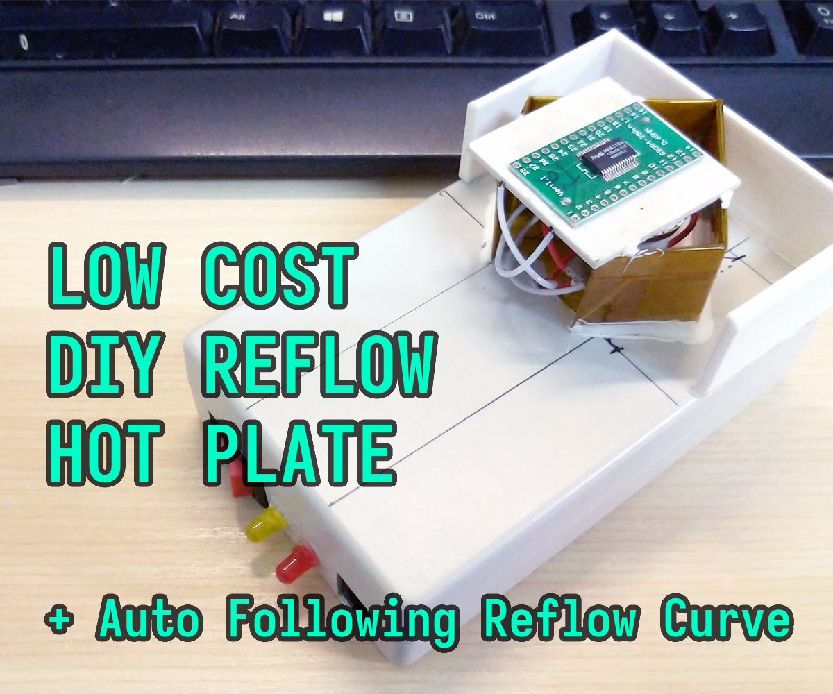 Low Cost DIY Automatic Reflow Hot Plate